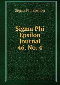 Sigma Phi Epsilon Journal. 46, No. 4