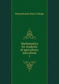 Mathematics for students of agriculture. microform. 1