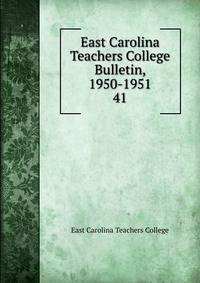 East Carolina Teachers College Bulletin, 1950-1951. 41
