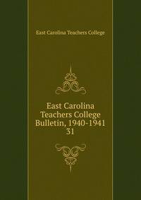 East Carolina Teachers College Bulletin, 1940-1941. 31
