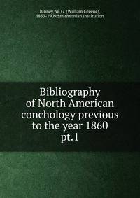 Bibliography of North American conchology previous to the year 1860. pt.1
