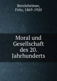 Moral und Gesellschaft des 20. Jahrhunderts