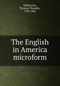 The English in America microform