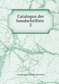 Catalogus der handschriften . 2