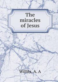 The miracles of Jesus