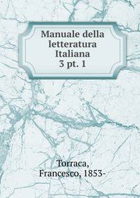 Manuale della letteratura Italiana. 3 pt. 1