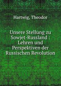 Unsere Stellung zu Sowjet-Russland : Lehren und Perspektiven der Russischen Revolution