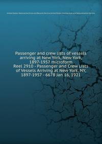 Passenger and crew lists of vessels arriving at New York, New York, 1897-1957 microform. Reel 2910 - Passenger and Crew Lists of Vessels Arriving at New York, NY, 1897-1957 - 6678 Jan 16, 1921