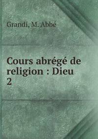 Cours abrg de religion : Dieu. 2
