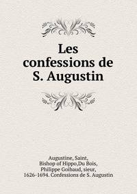 Les confessions de S. Augustin