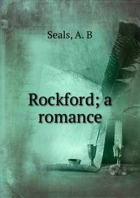 Rockford; a romance