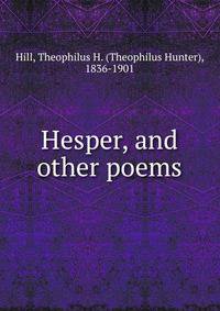 Hesper, and other poems