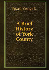 A Brief History of York County