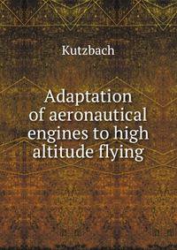 Adaptation of aeronautical engines to high altitude flying