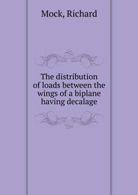 The distribution of loads between the wings of a biplane having decalage