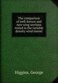 The comparison of well-known and new wing sections tested in the variable density wind tunnel