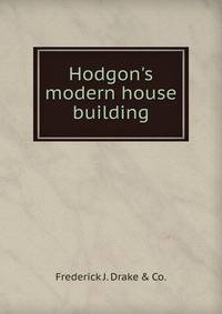 Hodgon's modern house building