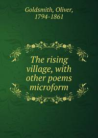 The rising village, with other poems microform