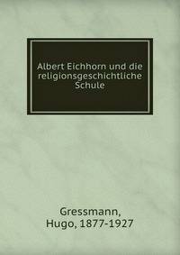 Albert Eichhorn und die religionsgeschichtliche Schule
