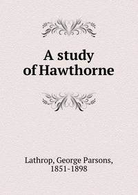 A study of Hawthorne