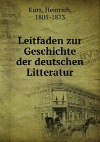 Leitfaden zur Geschichte der deutschen Litteratur