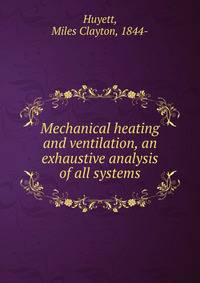 Mechanical heating and ventilation, an exhaustive analysis of all systems