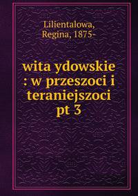 wita ydowskie : w przeszoci i teraniejszoci. pt 3