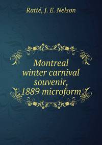 Montreal winter carnival souvenir, 1889 microform