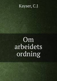 Om arbeidets ordning