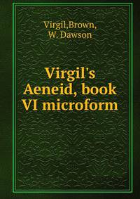 Virgil's Aeneid, book VI microform