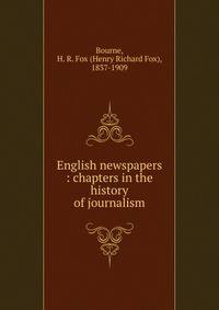 English newspapers : chapters in the history of journalism