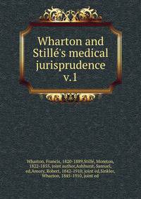 Wharton and Still?'s medical jurisprudence