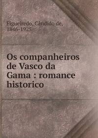 Os companheiros de Vasco da Gama : romance historico