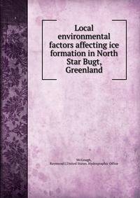 Local environmental factors affecting ice formation in North Star Bugt, Greenland