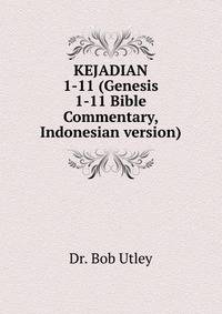 KEJADIAN 1-11 (Genesis 1-11 Bible Commentary, Indonesian version)