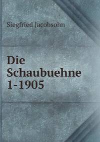Die Schaubuehne 1-1905
