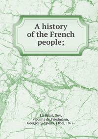 A history of the French people;