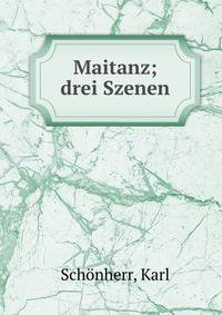 Maitanz; drei Szenen