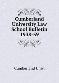 Cumberland University Law School Bulletin. 1938-39