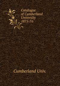 Catalogue of Cumberland University. 1875-76
