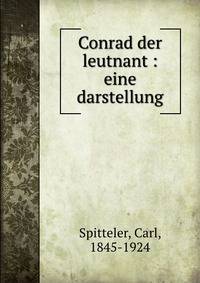Conrad der leutnant : eine darstellung