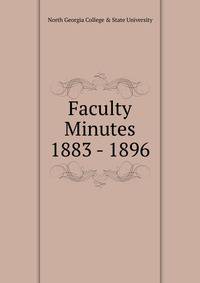 Faculty Minutes 1883 - 1896