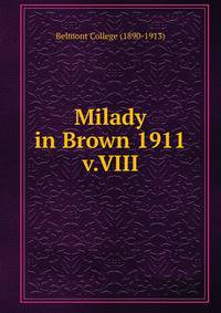 Milady in Brown 1911. v.VIII