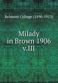 Milady in Brown 1906. v.III