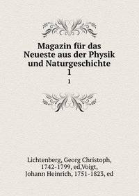 Magazin fr das Neueste aus der Physik und Naturgeschichte. 1