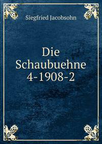 Die Schaubuehne 4-1908-2