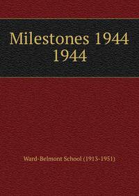 Milestones 1944. 1944
