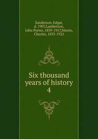 Six thousand years of history. 4