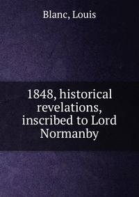 1848, historical revelations, inscribed to Lord Normanby