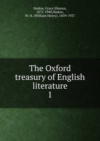 The Oxford treasury of English literature. 1